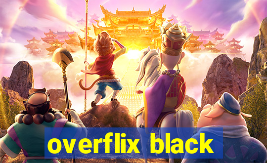 overflix black